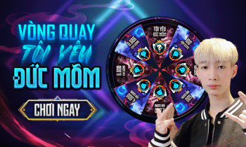 VÒNG QUAY TÔI YÊU ĐỨC MÕM 9K